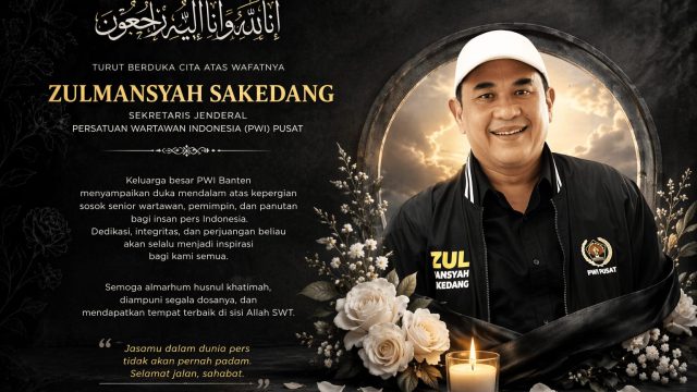 Duka Mendalam, PWI Banten Kehilangan Sosok Senior Zulmansyah Sakedang